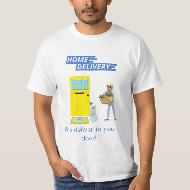 Delivery Driver Home Delivery Deliver to the Door T-Shirt (Front)