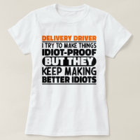 Delivery Driver I Try To Make Things Funny Sayings