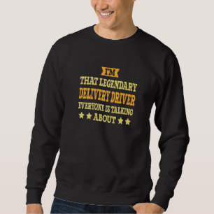 Delivery Driver Job Title Employee Funny Delivery Sweatshirt