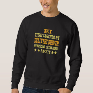Delivery Driver Job Title Employee Funny Delivery  Sweatshirt