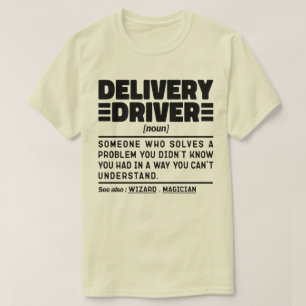 Delivery Driver Noun Driving Lover Funny Sayings T-Shirt