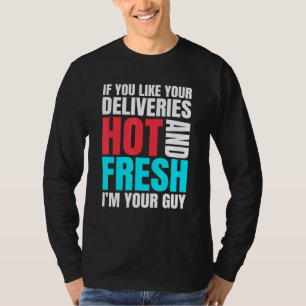 Delivery Guy Inspired Hot And Fresh Food Related F T-Shirt