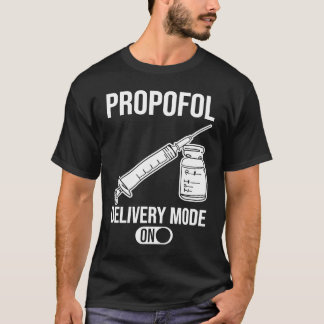 Delivery Mode On Anesthetist T-Shirt