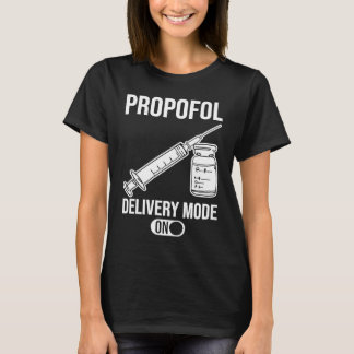 Delivery Mode On Anesthetist T-Shirt