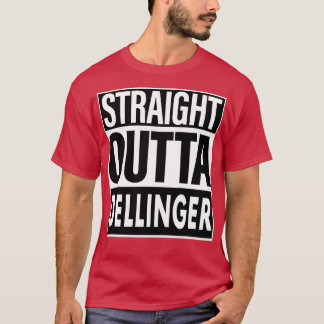 Dellinger Name Straight Outta Dellinger T-Shirt