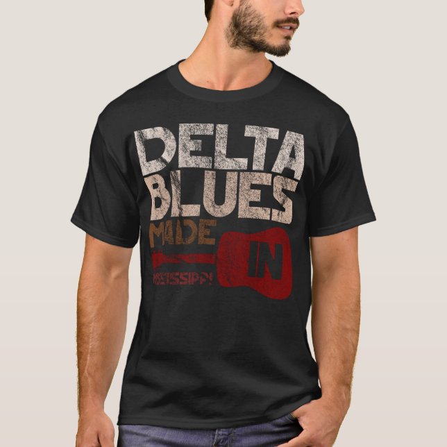 Delta blues made in mississippi distressed T-Shirt (Front)