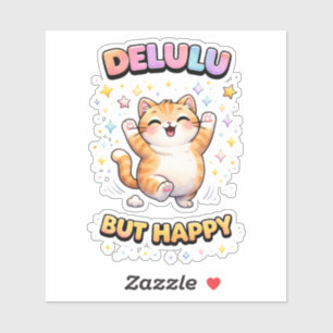 Delulu but Happy Cat Custom-Cut Vinyl Sticker