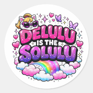 Delulu Is The Selulu | Funny Gen Z Saying Classic Round Sticker