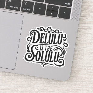 Delulu is the solulu