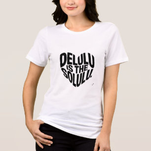 Delulu Is The Solulu Funny Gen Z Meme Typography T Tri-Blend Shirt