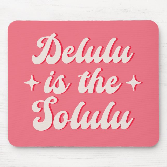 Delulu Is The Solulu Mouse Mat (Front)