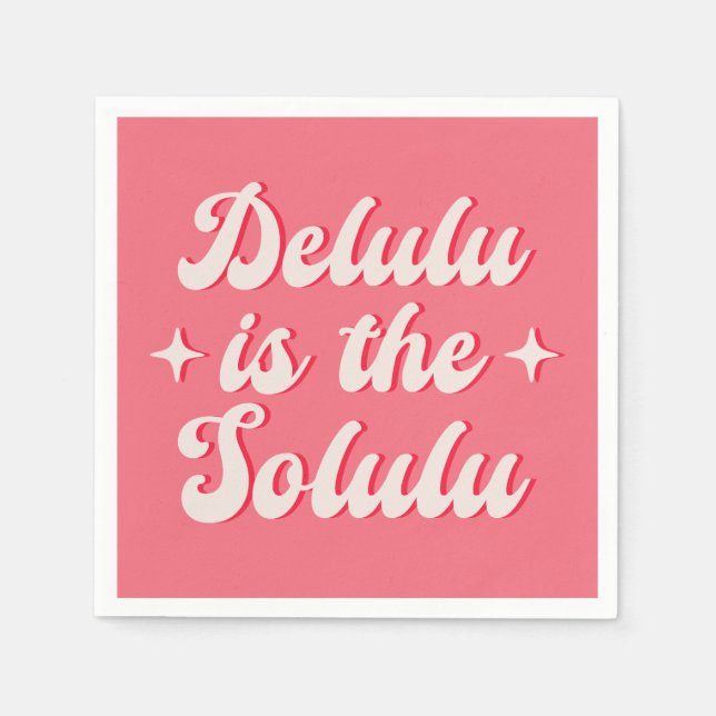 Delulu Is The Solulu Napkin (Front)