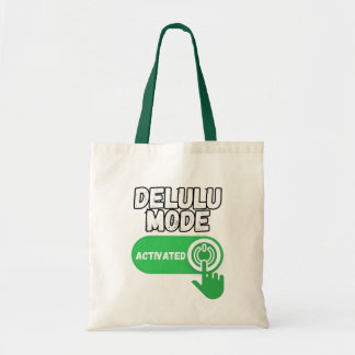 Delulu Mode Activated | Funny Gen Z Tote Bag