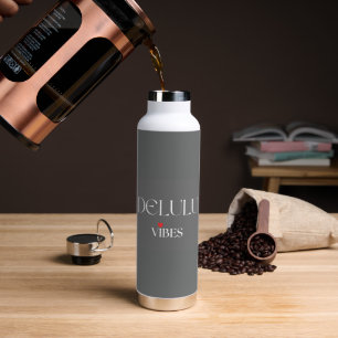 Delulu Vibes, Cute Girlycore Gift for Her Birthday Water Bottle