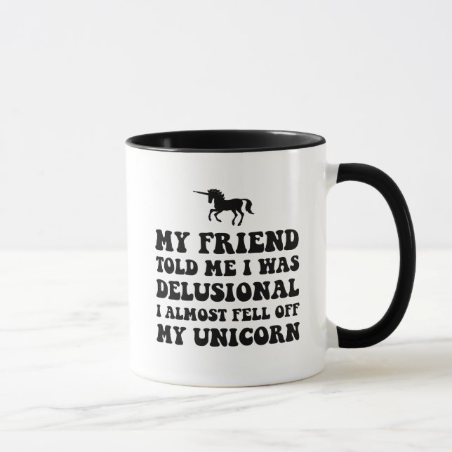 Delusional Unicorn Mug (Right)