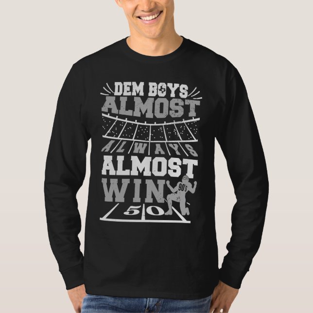 Dem Boys  Almost Always Almost Win 90s Throwback T-Shirt (Front)