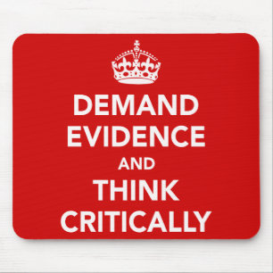 Demand Evidence and Think Critically Mouse Mat