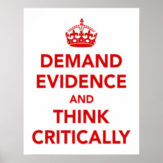 Demand Evidence and Think Critically Poster