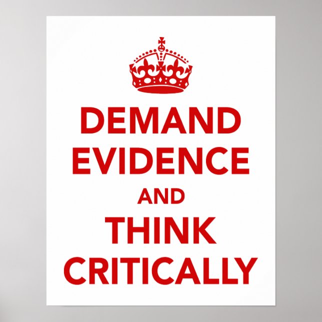 Demand Evidence and Think Critically Poster (Front)