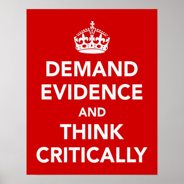 Demand Evidence and Think Critically Poster (Front)