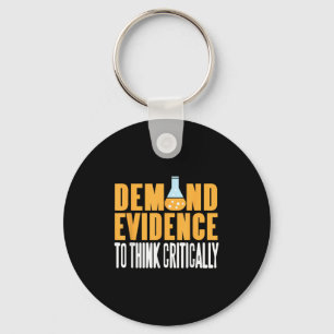 Demand Evidence Think Critically Science Statement Key Ring