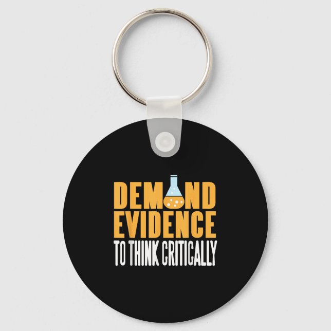 Demand Evidence Think Critically Science Statement Key Ring (Front)