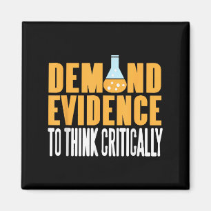 Demand Evidence Think Critically Science Statement Magnet