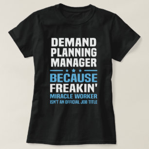Demand Planning Manager T-Shirt
