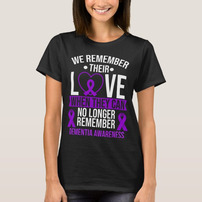 Dementia Awareness Remember Love Ribbon Alzheimers T-Shirt (Front)