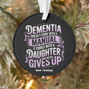 Dementia Doesn't Come With a Manual Alzheimer's  Ornament