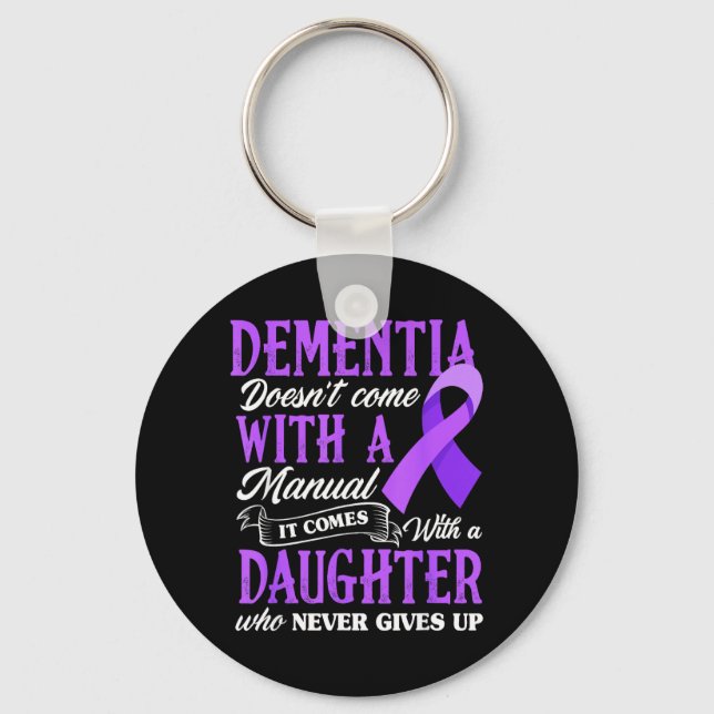 Dementia Doesnt Come with a Manual Comes with a Key Ring (Front)