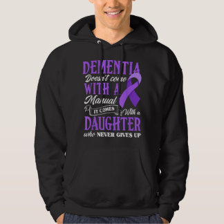 Dementia Doesn't Come With a Manual It Comes With  Hoodie