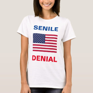 Dementia Joe Biden "SENILE DENIAL"  women T shirt