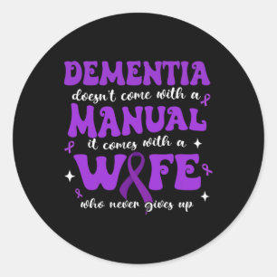 Dementia Manual Wife Not Give Up Heimerheimer Purp Classic Round Sticker