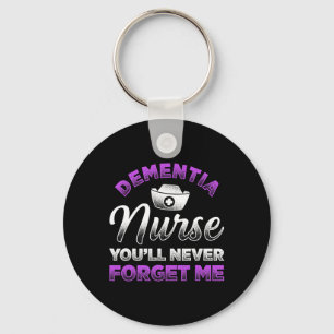 Dementia Nurse Youll Never Forget Me Heimerheimer Key Ring