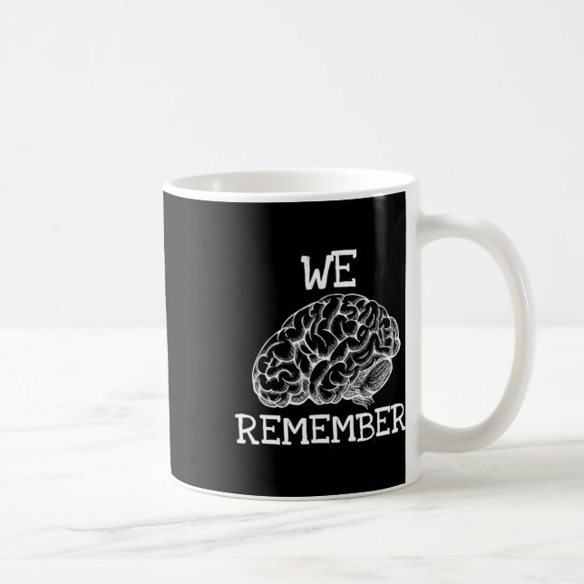 Dementia We Remember When Loved Ones Don't  Coffee Mug (Right)