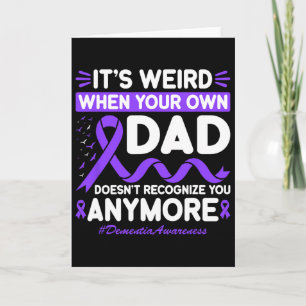 Dementia Weird Dad Don't Recognise Memories Heimer Card