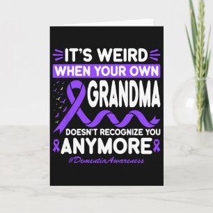 Dementia Weird Grandma Don't Recognise Memories He Card