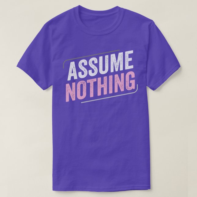 DemiGirl Demisexual Assume Nothing LGBT Demigirl F T-Shirt (Design Front)