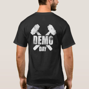 Demo Day Demolition Team Home House Construction T-Shirt