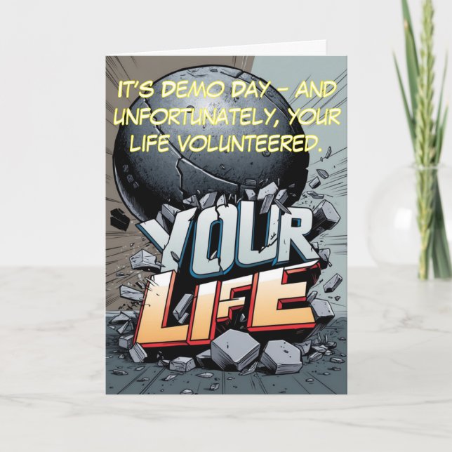 Demo Day Disaster: Life Rebuild Humour #2 Card (Front)
