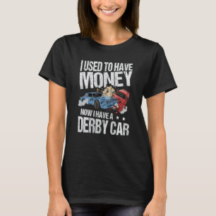Demo Derby Demolition Driver for a Demo Derby T-Shirt