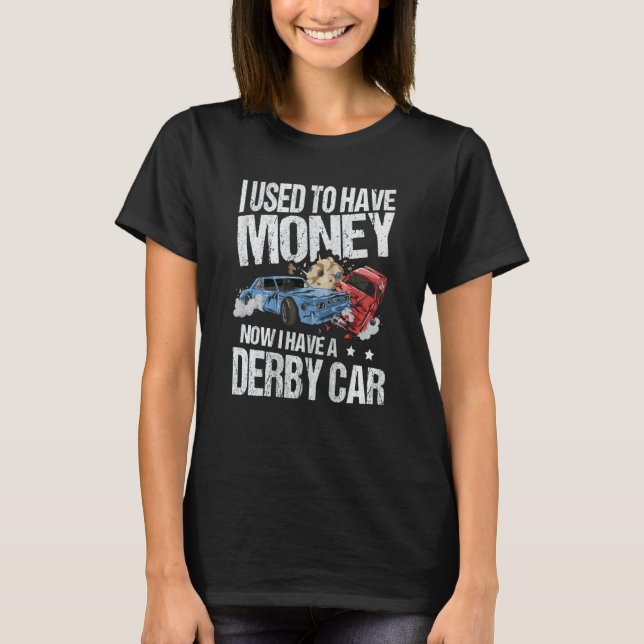 Demo Derby Demolition Driver for a Demo Derby T-Shirt (Front)