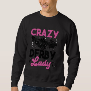 Demo Derby Hat Demolition Derby for Women Demo Der Sweatshirt