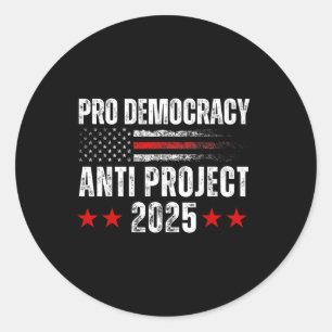 Democracy Anti Project 2025 Stop Project 2025 Anti Classic Round Sticker