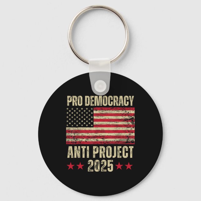 Democracy Anti Project 2025 Stop Project 2025 Anti Key Ring (Front)