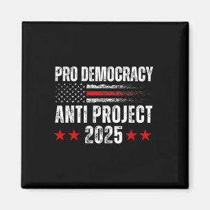 Democracy Anti Project 2025 Stop Project 2025 Anti Magnet