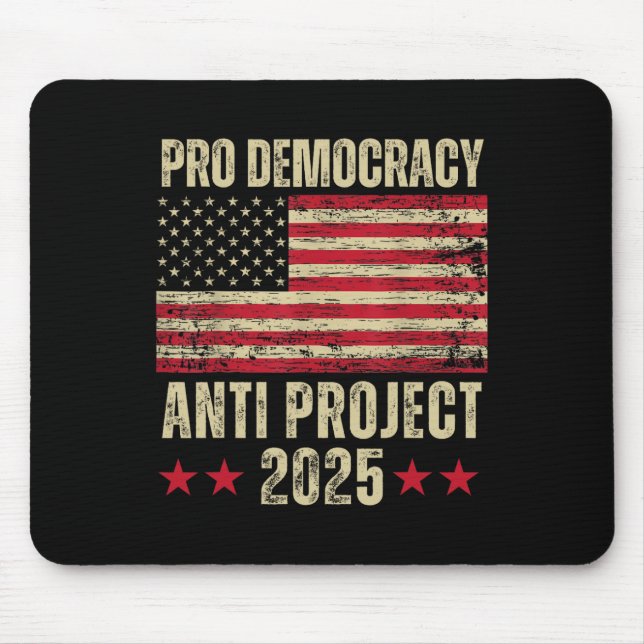 Democracy Anti Project 2025 Stop Project 2025 Anti Mouse Mat (Front)