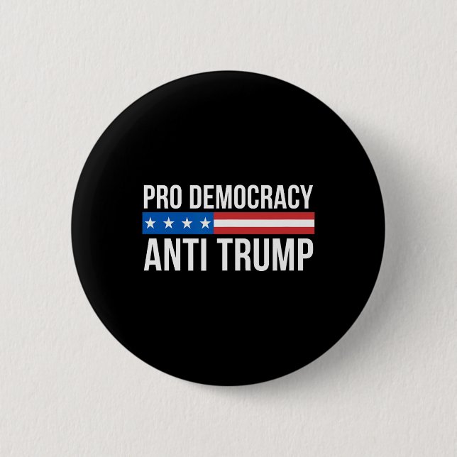 Democracy - Anti Trump -  6 Cm Round Badge (Front)