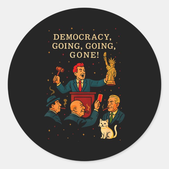 Democracy Auction Gone Funny Litical Satire Gift  Classic Round Sticker (Front)